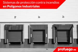 Sistemas contra incendios en poligonos industriales by profuego